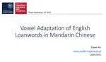 Vowel Adaptation of English Loanwords in Mandarin Chinese